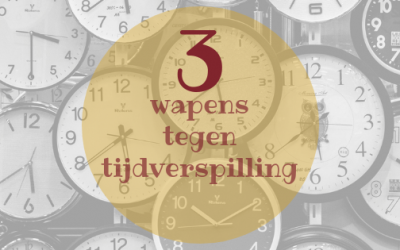 3 wapens tegen tijdverspilling